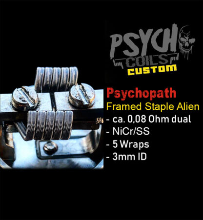 Psycho Mech Coils - Framed Staple Aliens für maximale Dampfperformance und Geschmacksexplosionen.